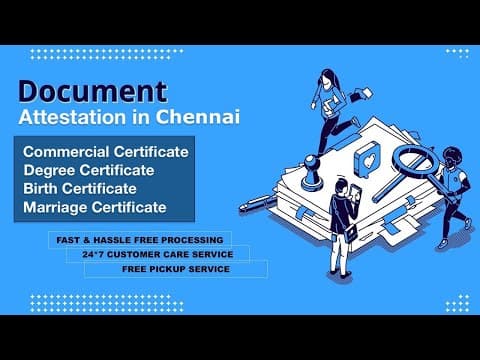 Watch video: Document Attestation Service in Chennai