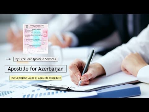 Watch video: Certificate Apostille for Azerbaijan | Azerbaijan Legalization