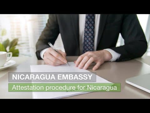 Watch video: Certificate Attestation for Nicaragua | Embassy/Consulate