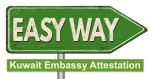 The Easiest Way To Kuwait Embassy Attestation